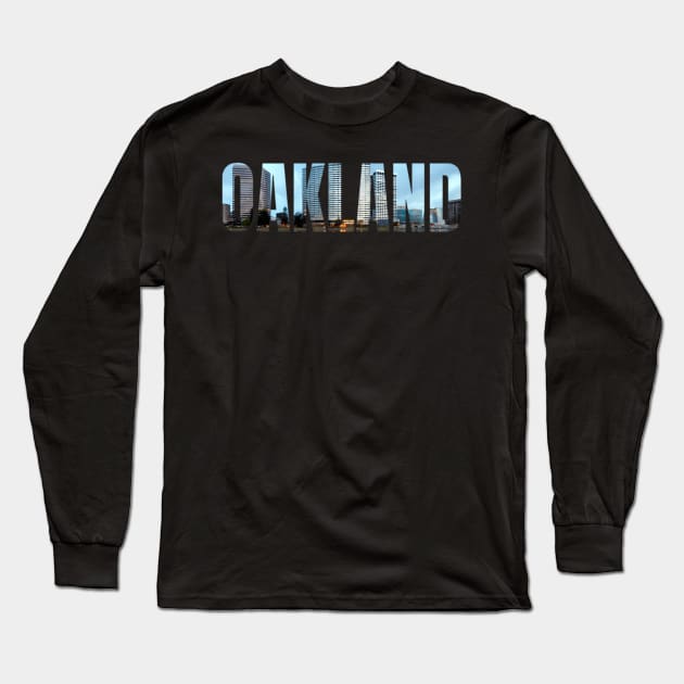 Oakland California Oakland Usa Long Sleeve T-Shirt by Weirdcore